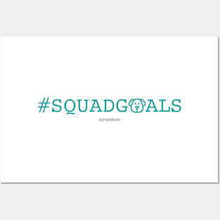 #SQUADGOALS Posters and Art